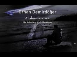 Orhan Demirdöğer Allahını Seversen