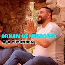 Orhan Demirdöğer Aşk Yüzünden