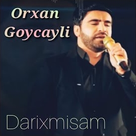 Orxan Göyçaylı Darıxmışam