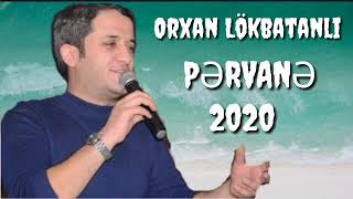 Orxan Lökbatanlı Pervane