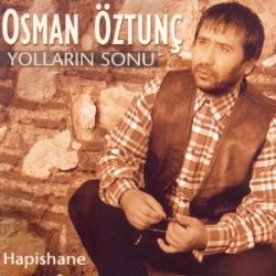 Osman Öztunç Yolların Sonu Hapishane