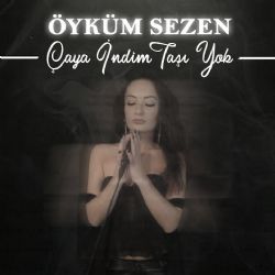 Öyküm Sezen Çaya İndim Taşı Yok