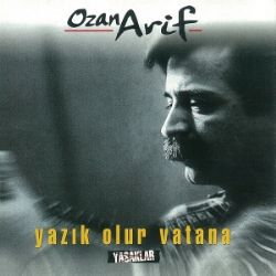 Ozan Arif Yazık Olur Vatana