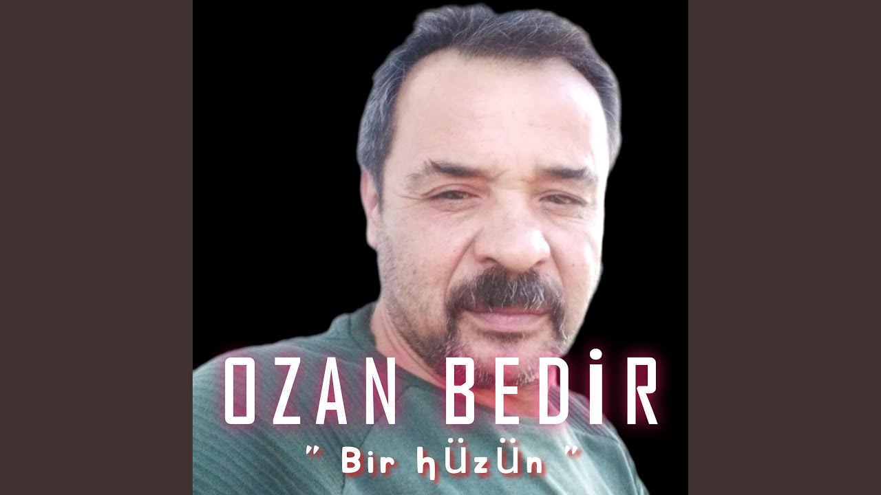 Ozan Bedir Bir Hüzün