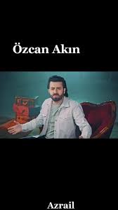 Özcan Akın Azrail