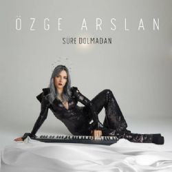 Özge Arslan Süre Dolmadan