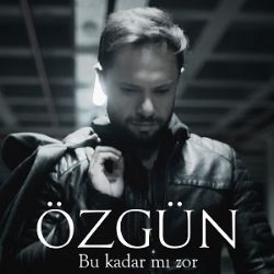 Özgün Bu Kadar mı Zor