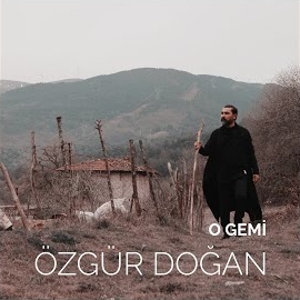 Özgür Doğan O Gemi