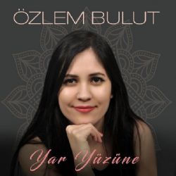 Özlem Bulut Yar Yüzüne