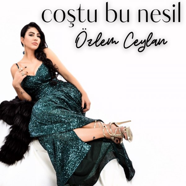 Özlem Ceylan Coştu Bu Nesil