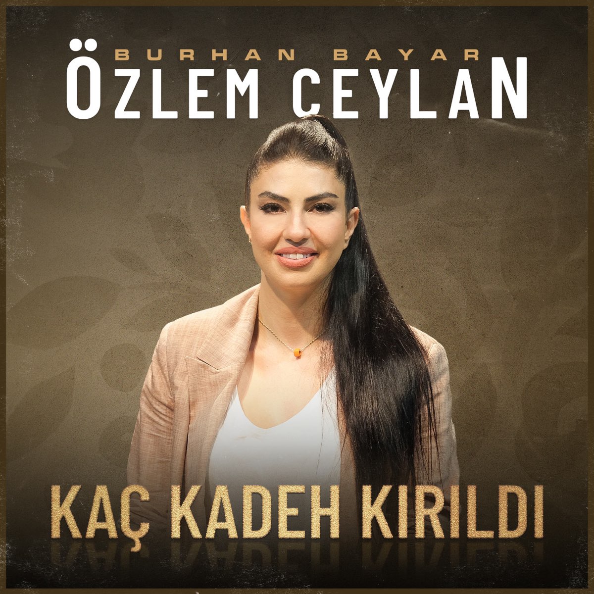 Özlem Ceylan Kaç Kadeh Kırıldı