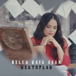 Özlem Kaya Aşan Mektuplar