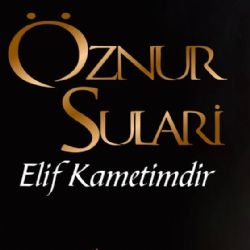 Öznur Sulari Elif Kametimdir