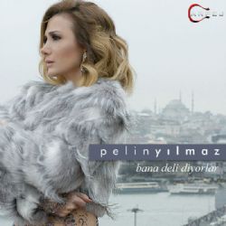 Pelin Yılmaz Bana Deli Diyorlar