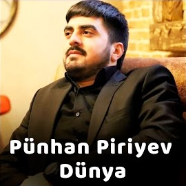 Pünhan Piriyev Dunya