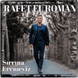 Rafet El Roman Sırrına Eremeyiz