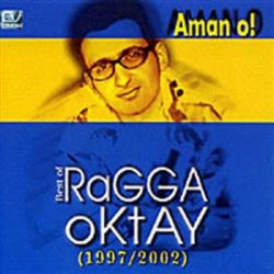 Ragga Oktay Aman O