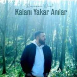 Ramazan Önal Kalanı Yakar Anılar