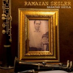 Ramazan Sesler Babadan Oğula