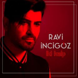 Ravi İncigöz İki Kalp