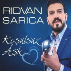 Rıdvan Sarıca Koşulsuz Aşk