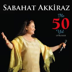 Sabahat Akkiraz Sabahat Akkiraz İle 50 Yıl