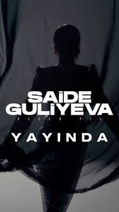 Saide Guliyeva Geçen Yıl