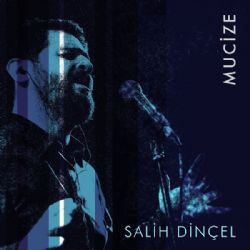 Salih Dinçel Mucize