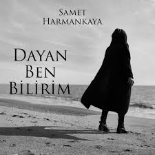 Samet Harmankaya Dayan Ben Bilirim