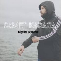 Samet Karaca Düştüm Uçuruma