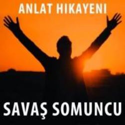 Savaş Somuncu Anlat Hikayeni