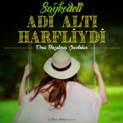 Saykodeli Adı Altı Harfliydi