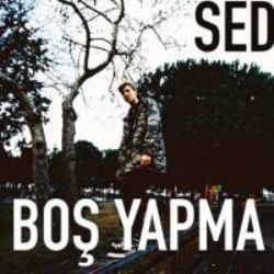 Sed Boş Yapma