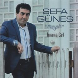 Sefa Güneş İmana Gel