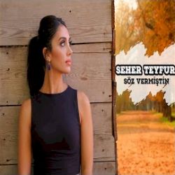 Seher Teyfur Söz Vermiştin