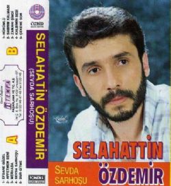 Selahattin Özdemir Sevda Sarhoşu