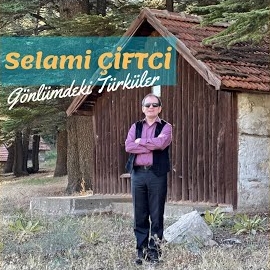 Selami Çiftci Gönlümdeki Türküler