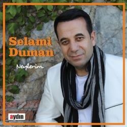 Selami Duman Neylerim