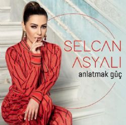 Selcan Asyalı Anlatmak Güç