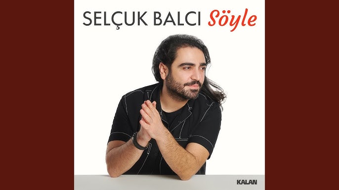 Selçuk Balcı Söyle