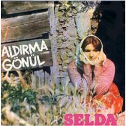 Selda Bağcan Aldırma Gönül