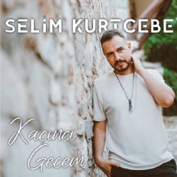 Selim Kurtcebe Kaçıncı Gecem