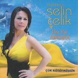 Selin Çelik Her Yol Ankara