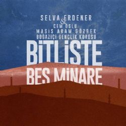 Selva Erdener Bitliste Beş Minare