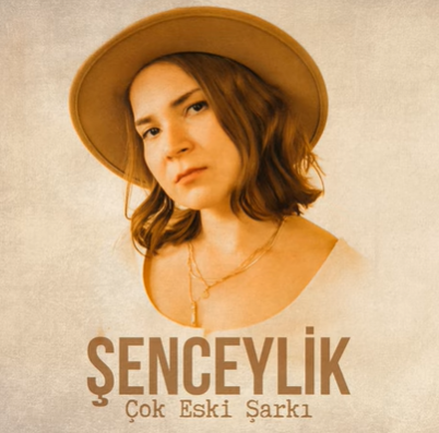 Şenceylik Çok Eski Şarkı