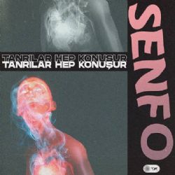 Senfo Tanrılar Hep Konuşur