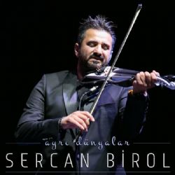 Sercan Birol Ayrı Dünyalar