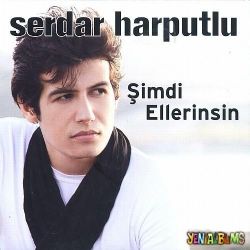 Serdar Harputlu Şimdi Ellerinsin