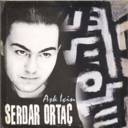 Serdar Ortaç Aşk İçin