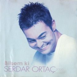 Serdar Ortaç Bilsem Ki